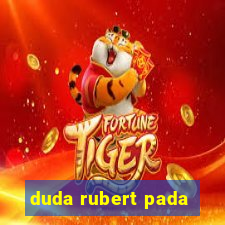 duda rubert pada